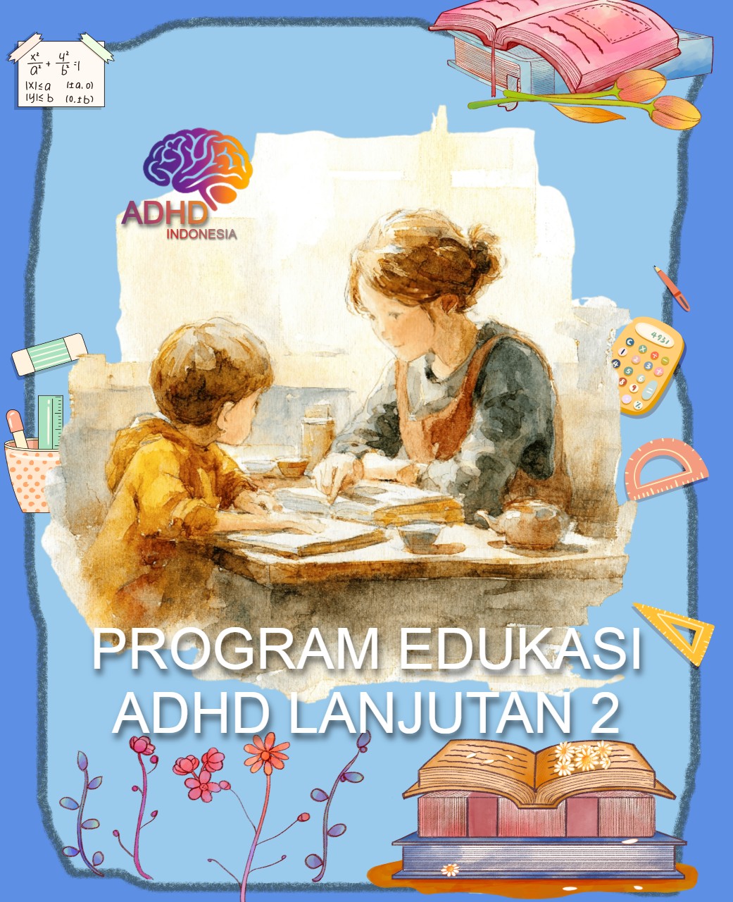 Program ADHD Indonesia Kota Cimahi Edukasi Lanjutan Tahap 2 untuk Orang Tua